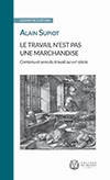 Le travail n'est pas une marchandise Le travail n'est pas une marchandise