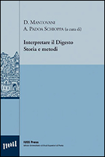 Interpretare il Digesto. Storia e metodi Interpretare il Digesto. Storia e metodi