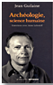 Archéologie, science humaine Archéologie, science humaine