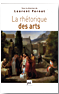 La rhétorique des arts La rhétorique des arts