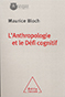 L’Anthropologie et le Défi cognitif L’Anthropologie et le Défi cognitif