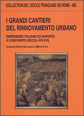 I grandi cantieri del rinnovamento urbano I grandi cantieri del rinnovamento urbano
