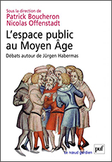 L'espace public au Moyen Âge L'espace public au Moyen Âge