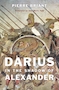 Darius in the Shadow of Alexander Darius in the Shadow of Alexander