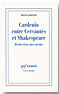 Cardenio entre Cervantès et Shakespeare Cardenio entre Cervantès et Shakespeare