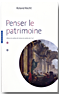 Penser le patrimoine Penser le patrimoine