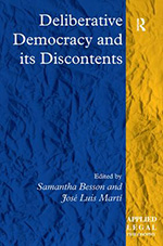 Deliberative Democracy and its Discontents Deliberative Democracy and its Discontents