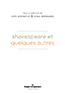 Shakespeare et quelques autres Shakespeare et quelques autres