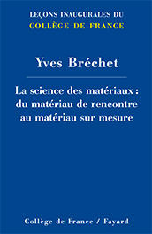 La science des matériaux : du matériau de rencontre au matériau sur mesure La science des matériaux : du matériau de rencontre au matériau sur mesure