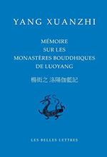 Mémoire sur les monastères bouddhiques de Luoyang Mémoire sur les monastères bouddhiques de Luoyang