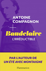 Baudelaire l'irréductible