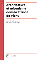 Architecture et urbanisme dans la France de Vichy