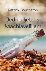 Jedno ljeto s Machiavellijem Jedno ljeto s Machiavellijem