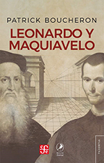 Leonardo y Maquiavelo Leonardo y Maquiavelo