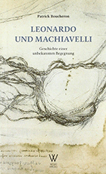 Leonardo und Machiavelli Leonardo und Machiavelli