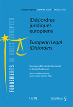 (Dés)ordres juridiques européens (Dés)ordres juridiques européens
