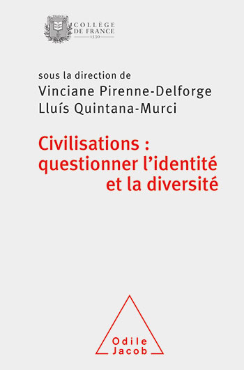 Civilisations : questionner l'identité et la diversité (dirigé avec Lluis Quintana Murci), Collège de France, Odile Jacob, 2021