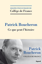 Couverture de la leçon inaugurale de Patrick Boucheron, « Ce que peut l'histoire »
