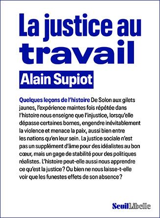 La Justice au travail. Quelques leçons de l’histoire