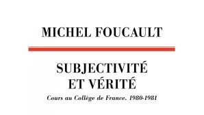 Subjectivité et vérité de Michel Foucault aux Éditions du Seuil