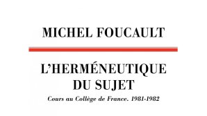 L'Herméneutique du sujet. Cours au Collège de France (1981-1982) de Michel Foucault aux Éditions du Seuil