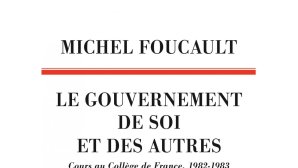 Le Gouvernement de soi et des autres de Michel Foucault aux Éditions du Seuil