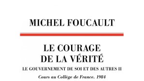 Le Courage de la vérité de Michel Foucault aux Éditions du Seuil