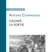Book cover for the Leçons de clôture collection (Antoine Compagnon, Gagner la sortie)