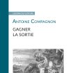 Couverture d'un livre de la collection Leçons de clôture (Antoine Compagnon, Gagner la sortie)