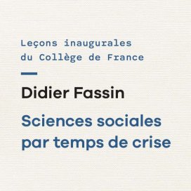 Didier Fassin's opening lecture, Collège de France