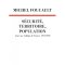Sécurité, Territoire, Population by Michel Foucault (Éditions du Seuil)