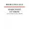Subjectivité et vérité by Michel Foucault, Éditions du Seuil