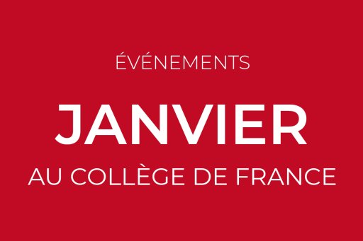 événements de janvier au Collège de France