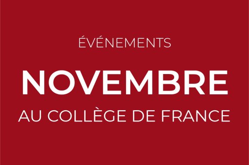 November events at the Collège de France
