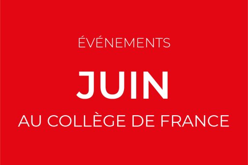 June events at Collège de France