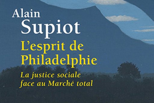 Couverture de l'édition imprimée "L'Esprit de Philadelphie" d'Alain Supiot