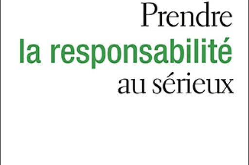 Couverture de l'édition imprimée "Prendre la responsabilité au sérieux" sous la direction d'Alain Supiot et de Mireille Delmas-Marty