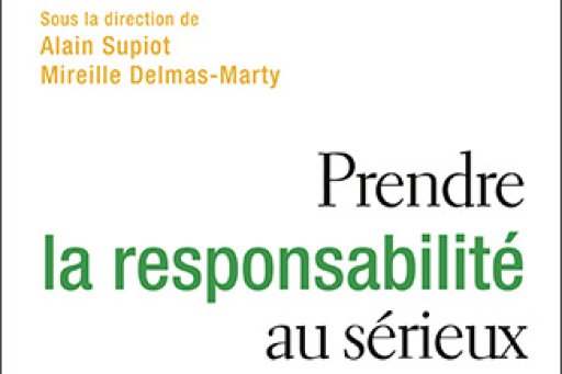 Couverture de l'édition imprimée "Prendre la responsabilité au sérieux" sous la direction d'Alain Supiot et de Mireille Delmas-Marty