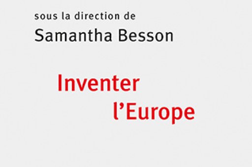 Cover of the printed edition of the opening symposium "Inventing Europe", directed by Samantha Besson
