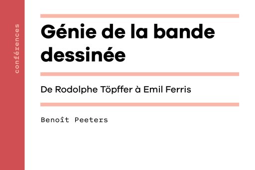 Printed cover of the conference "Génie de la bande dessinée" by Benoît Peeters