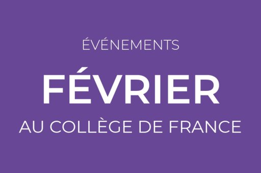 February events at the Collège de France