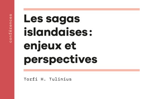 Couverture de l'édition imprimée de la conférence de Torfi H. Tulinius "Les Sagas islandaises : enjeux et perspectives"