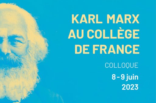 Colloque "Karl Marx au Collège de France", 8 et 9 juin 2023