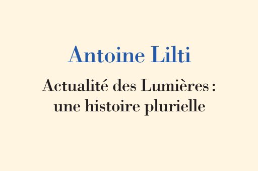 Cover of the printed edition of Prof. Antoine Lilti's opening lecture