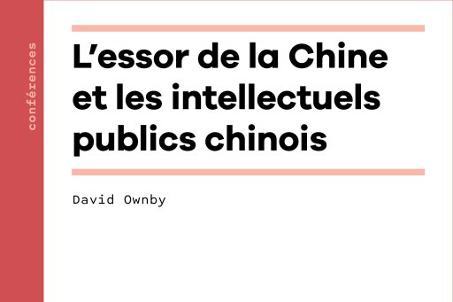 Cover of the print edition of David Ownby's lecture "The rise of China and Chinese public intellectuals"