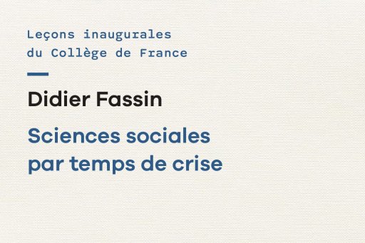 Cover of the printed edition of Prof. Didier Fassin's opening lecture