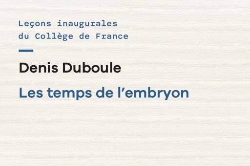 Couverture de l'édition imprimée de la leçon inaugurale du Pr Denis Duboule