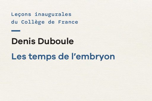 Couverture de l'édition imprimée de la leçon inaugurale du Pr Denis Duboule