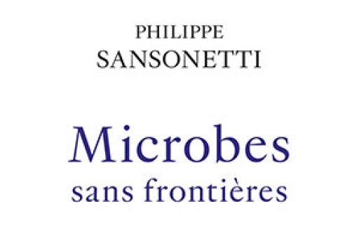 Couverture de l'édition imprimée de l'ouvrage du Pr Philippe Sansonetti "Microbes sans frontière"