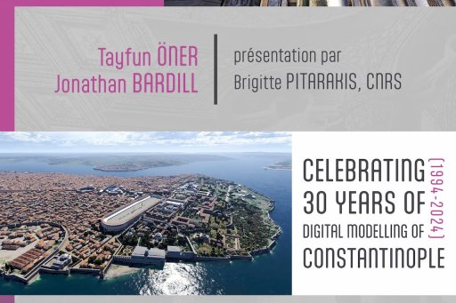 Affiche de conférences données dans le cadre de "Celebrating Thirty Years of Digital Modelling of Constantinople  (1994-2024)" les 20 et 21 mai 2025